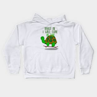 Trust Me I Will Come in Time Kids Hoodie